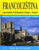 Francouzština - konverzace, turistický průvodce, gramatika, slovník