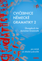 Cvičebnice německé gramatiky 2 pro mírně až středně pokročilé