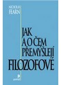 Jak a o čem přemýšlejí filozofové