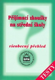 Přijímací zkoušky na SŠ -všeobecný přehled - TESTY
