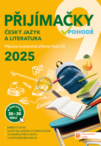 Přijímačky v pohodě 9 ČESKÝ JAZYK A LITERATURA - 2025 Příprava na jednotné přijímací řízení SŠ